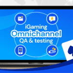 The importance of omnichannel testing in iGaming going beyond the web